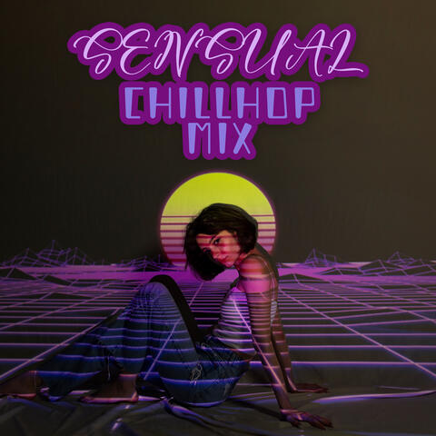 Sensual Chillhop Mix: Sexy, Dirty & Freaky Bedroom