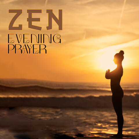 ZEN Evening Prayer: Heal Your Soul and Uplift Your Spirit