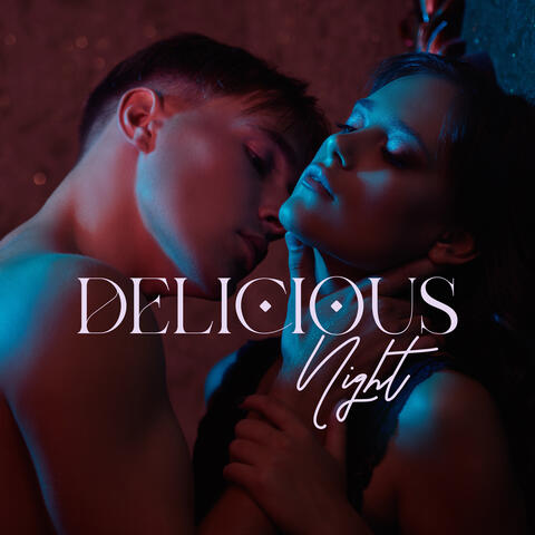 Delicious Night: Sensual Chill Out Music