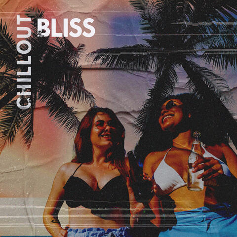 Chillout Bliss: Upbeat Music for a Good Mood
