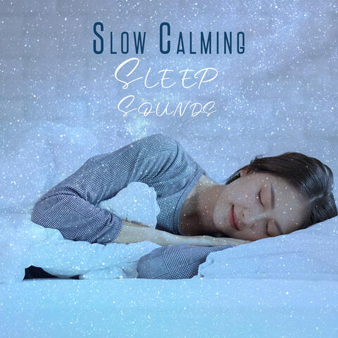 Slow Calming Sleep Sounds: Good Sleep Quality