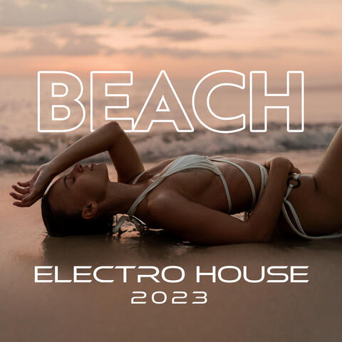 Beach Electro House 2023: Summer Party Mix, Pool Party Music, Tropical House Vibes