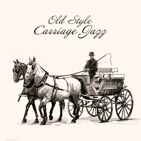 Old Style Carriage Jazz (Instrumental Vintage Music)