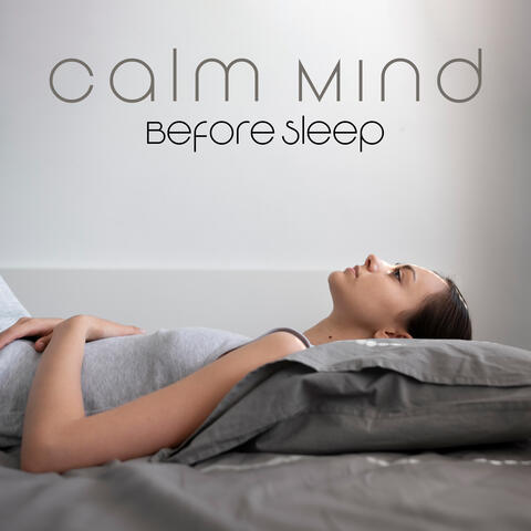 Calm Mind Before Sleep: Gentle Music for Sleepyhead