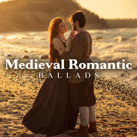 Medieval Romantic Ballads