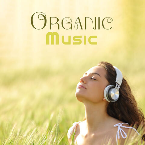 Organic Music: Instrumental New Age With Sound Effects Of Nature