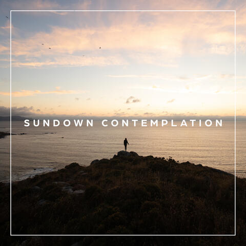 sundown contemplation: downtempo chill mix to relax