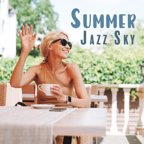 Summer Jazz Sky: Music for Outdoor Relaxation, Cafe Jazz Mix, Lovely Moments