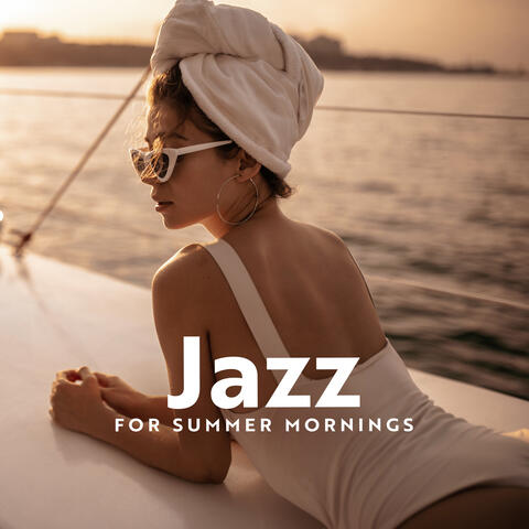 Jazz for Summer Mornings: Calming Ocean Waves and Jazz