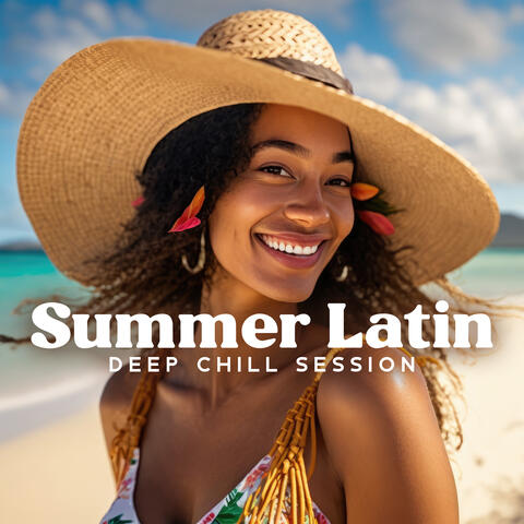 Summer Latin Deep Chill Session