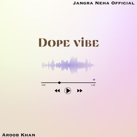 Dope Vibe