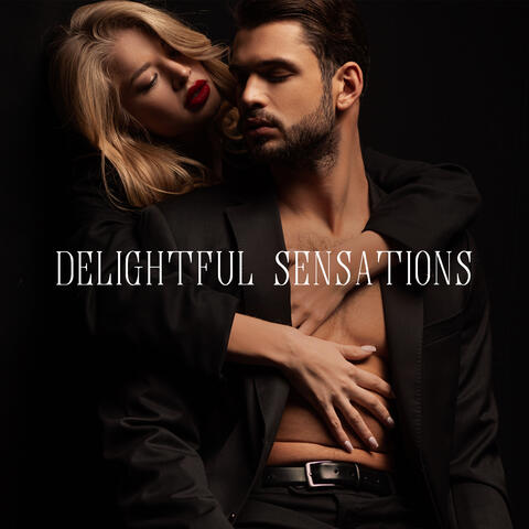 Delightful Sensations: Slow and Sensual Synth New Age Music for Foreplay and Sex