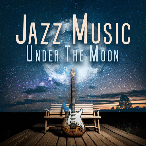 Jazz Music Under The Moon