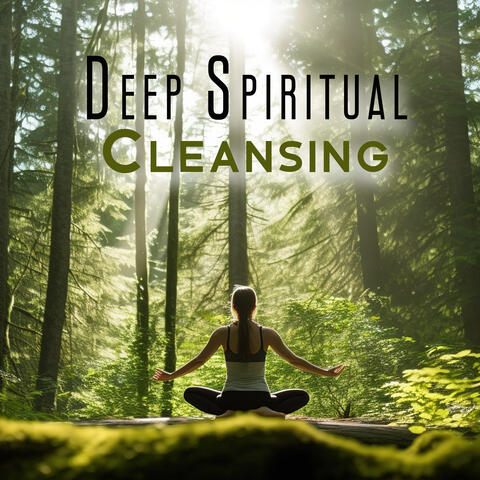 Deep Spiritual Cleansing: Emotional Detox and Self Healing Energy