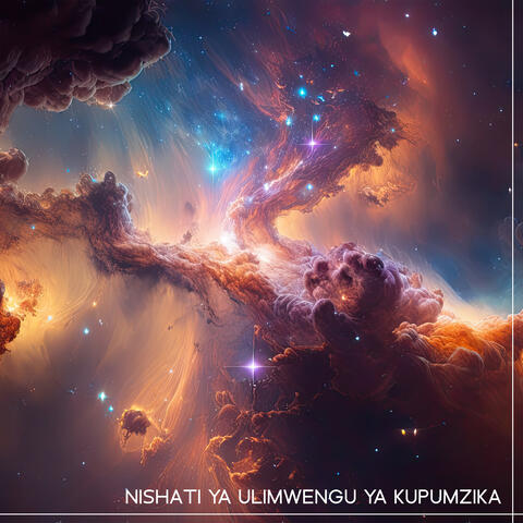 Nishati ya Ulimwengu ya Kupumzika: Mazingira ya Ndoto na Ethereal kwa Kupumzika Kina