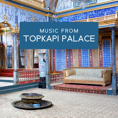 Music from Topkapi Palace: Ottoman Rhythms Straight from Sultan Suleiman's Harem
