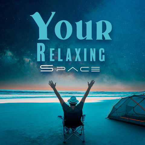 Your Relaxing Space: Forget About the World for a While