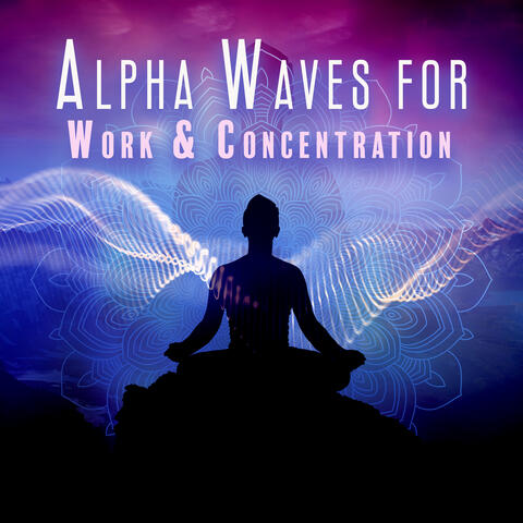 Alpha Waves for Work & Concentration