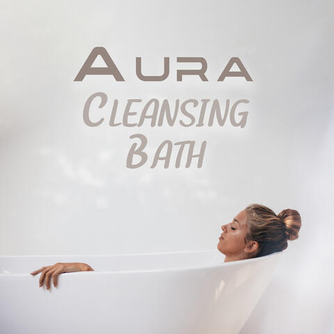 Aura Cleansing Bath