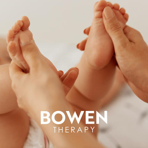 Bowen Therapy: Music For A Colic-Reducing Baby Massage