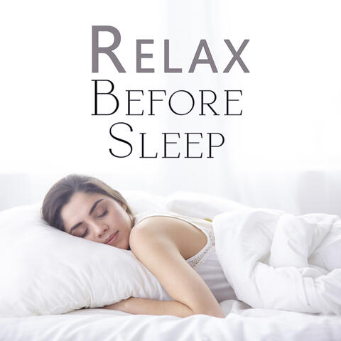 Relax Before Sleep: Soothing Relaxing Music to Sleep