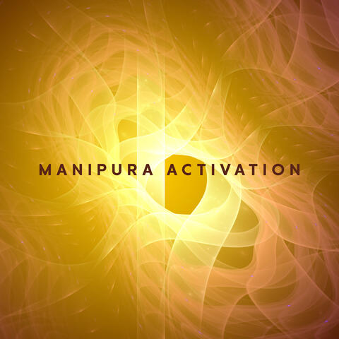 Manipura Activation: Fire Element - Energy, Warmth and Light