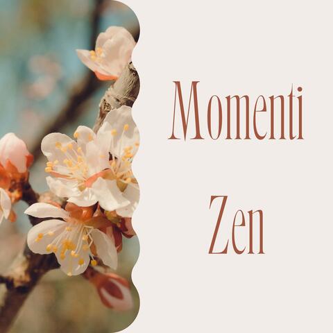 Momenti zen: musica rilassante per meditare, concentrarsi e trovare pace interiore