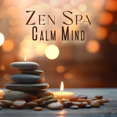 Zen Spa Calm Mind: Best Spa Sound, Spa Relaxation