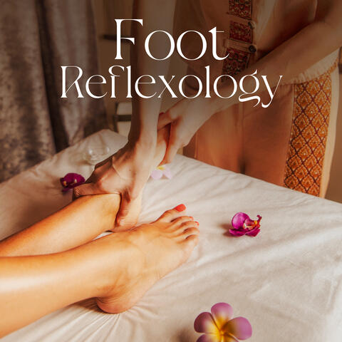 Foot Reflexology: Thai Foot Peaceful Massage Music