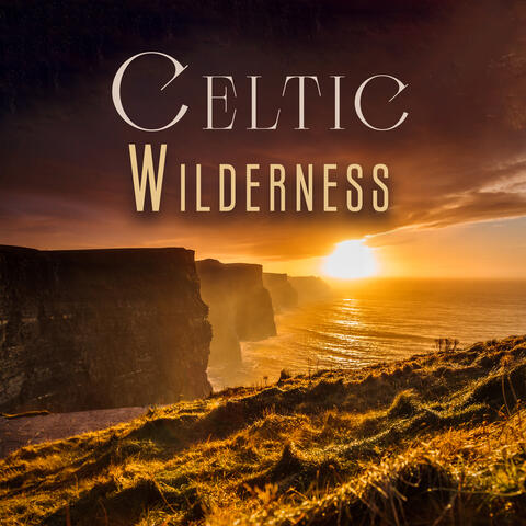 Celtic Wilderness: Calming Sounds and Landscapes Relaxation