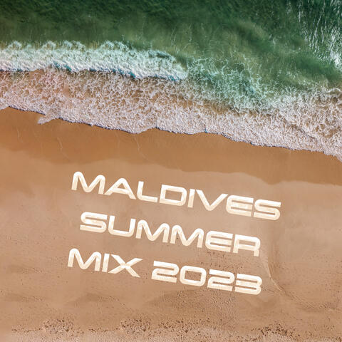 Maldives Summer Mix 2023: Tropical Deep Chillout Music