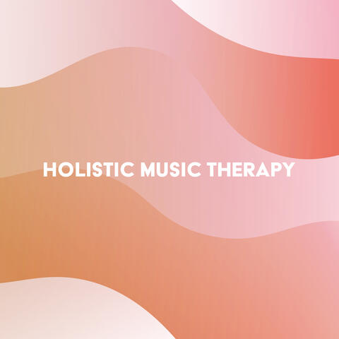 Holistic Music Therapy