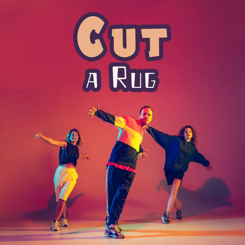 Cut a Rug: Best EDM Music Mix, Beset Party Sounds