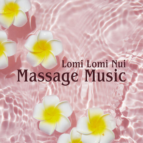 Lomi Lomi Nui Massage Music