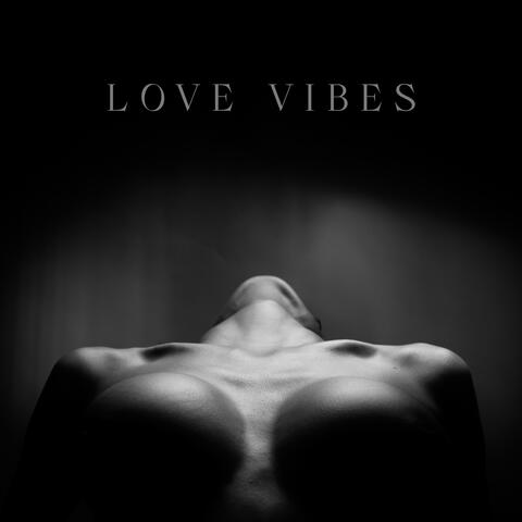 Love Vibes: Sensual Music For Couples In Love