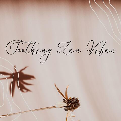 Soothing Zen Vibes: Mindful Melodies for Buddhist Meditation and Inner Peace