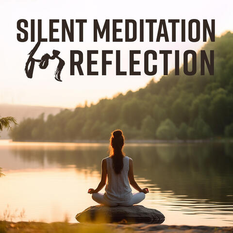 Silent Meditation for Reflection: Inner Relaxation, Peacefull Thoughts