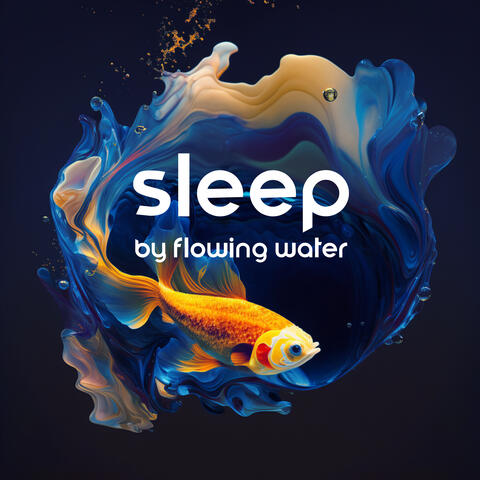 Sleep by Flowing Water: Calming Garden and Water Therapy