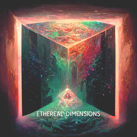 Ethereal Dimensions: Surrender to Serenity
