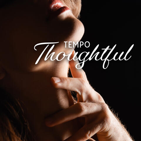 Thoughtful Tempo: Embrace the Art of Slowing Down