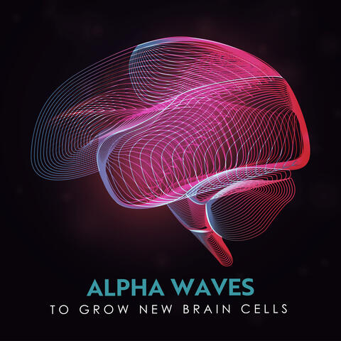 Alpha Waves to Grow New Brain Cells (Binaural Meditation & Brain Activation)