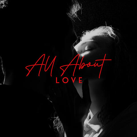 All About Love: Romantic Mellow Jazz Beats