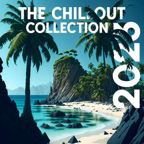 The Chillout Collection 2023: Lounge, Cocktail Bar, Relaxation