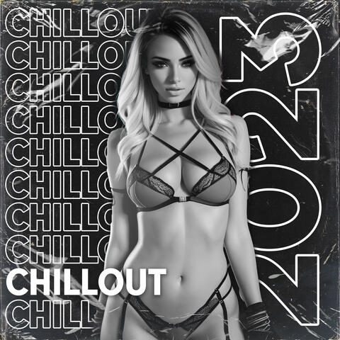 Chillout 2023: Sensual Beats, Easy Listening