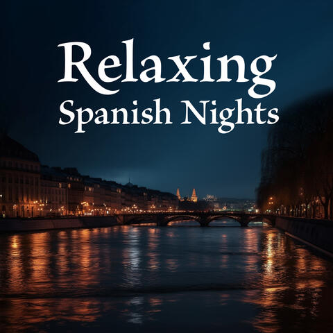 Relaxing Spanish Nights