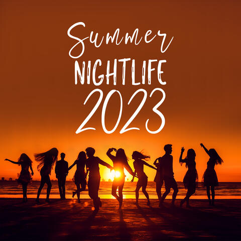 Summer Nightlife 2023: Hot Party Music, Beach Bar Mix, Sunset Chill Out