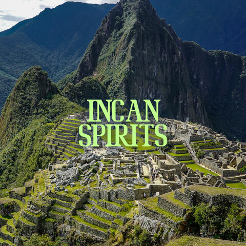 Incan Spirits: Indigenous Tribe of Latin America & Healing Spiritual Music