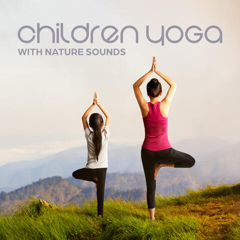Children Yoga with Nature Sounds