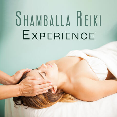 Shamballa Reiki Experience: Profound and Complete Energy Healing System