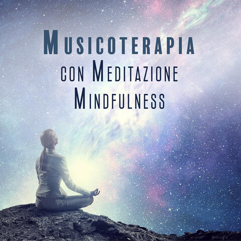 Musicoterapia con Meditazione Mindfulness: Mindful Soul, Il Miracolo della Mindfulness